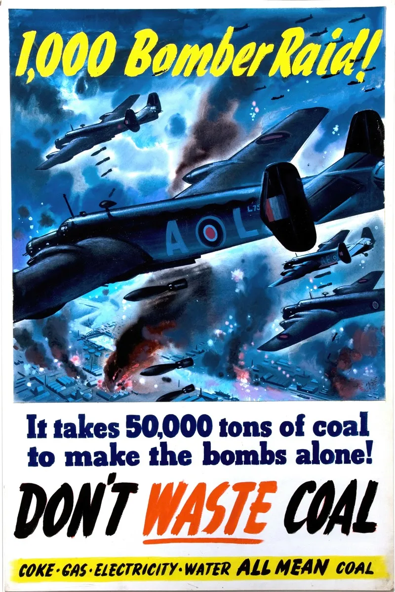 1000 Bomber Raid It Takes 50000 Tons Of Coal To Make The Bombs Alone Dont Waste Coal Wall Art by Clive Uptton - High-Resolution Digital Print