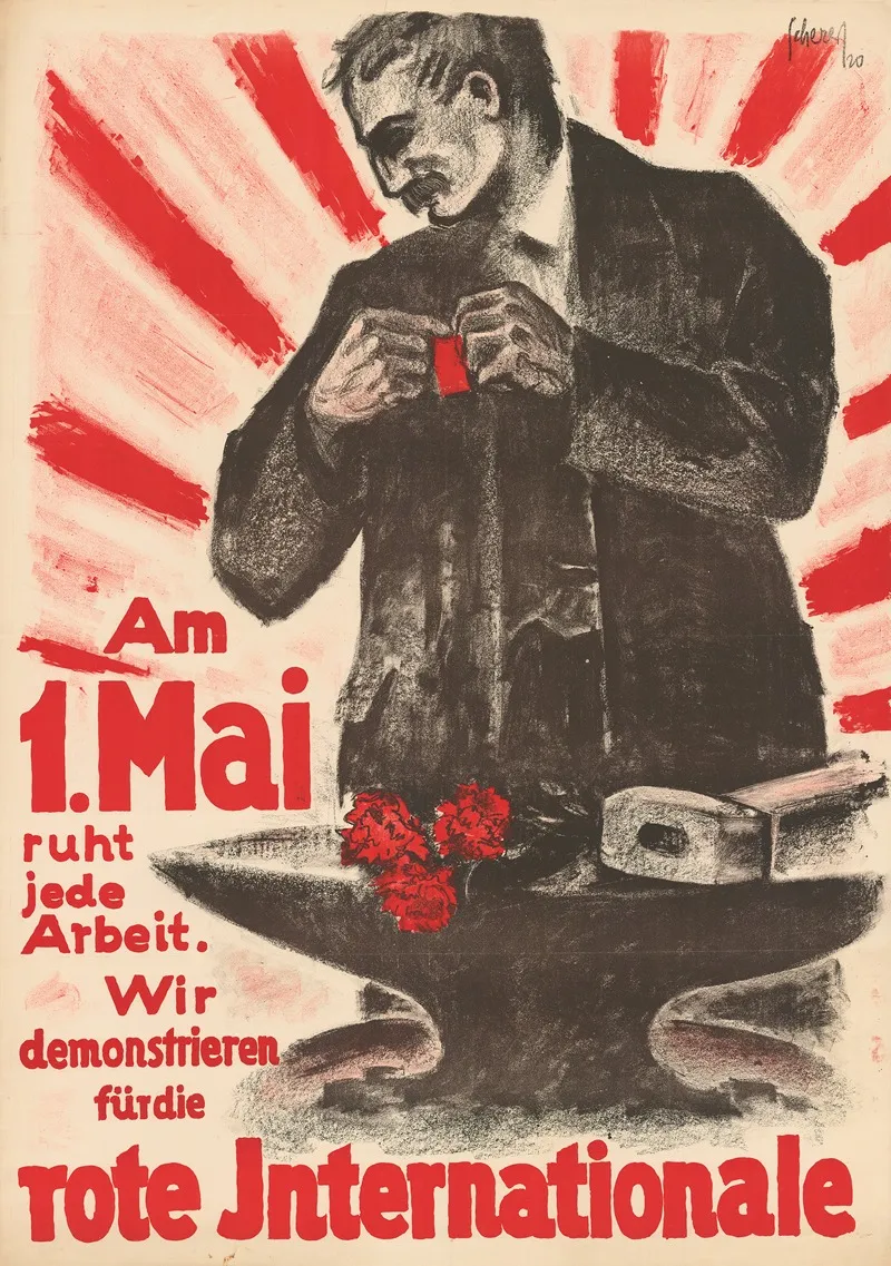 Am 1 Mai Ruht Jede Arbeit Wir Demonstrieren Fur Die Rote Internationale Wall Art by Carl Scherer - High-Resolution Digital Print
