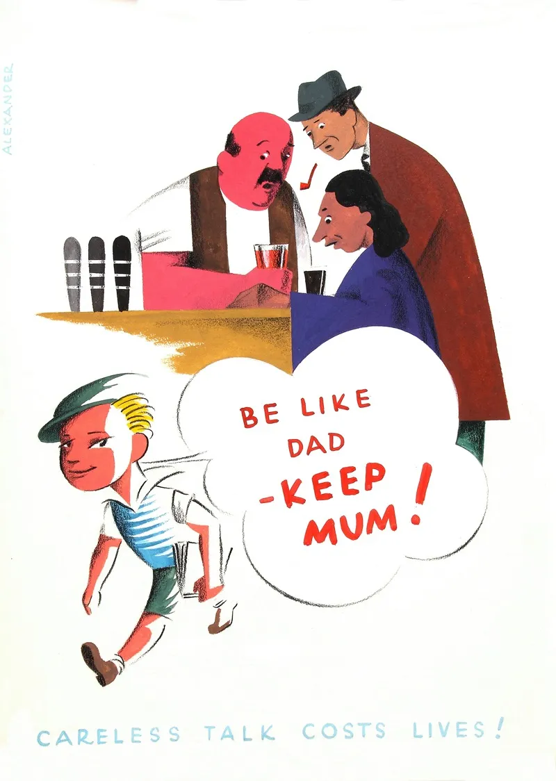 Be Like Dad Keep Mum Careless Talk Costs Lives