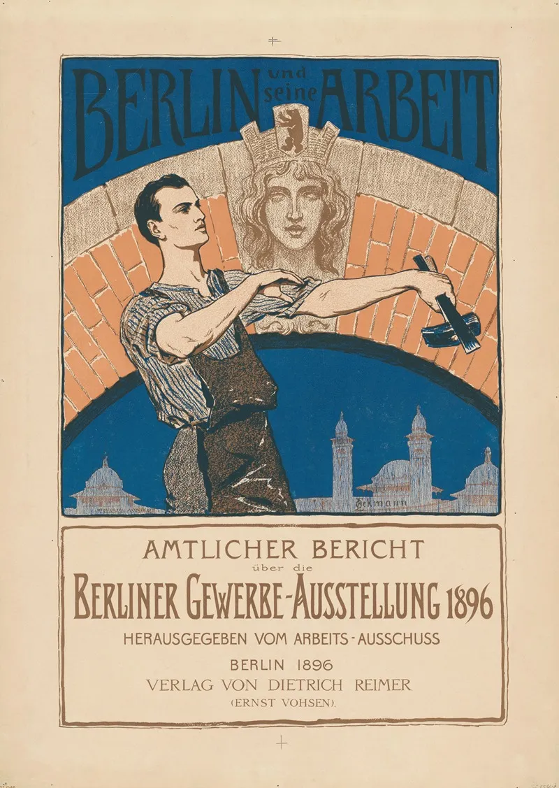 Berlin Und Seine Arbeit Amtlicher Bericht Uber Die Berliner Gewerbe Ausstellung 1896