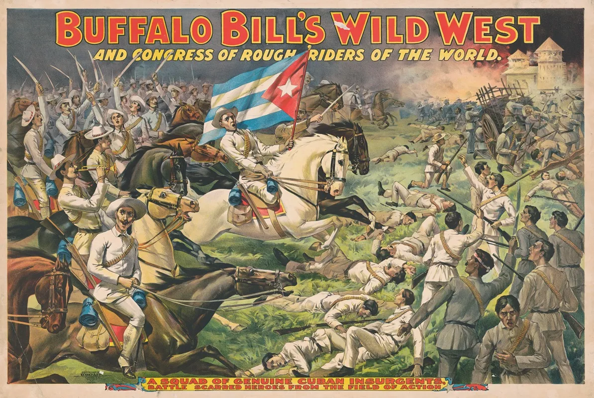 Buffalo Bills Wild West And Congress Of Rough Riders Of The World A Squad Of Genuine Cuban Insurgents Wall Art by Courier Litho. Co. - High-Resolution Digital Print
