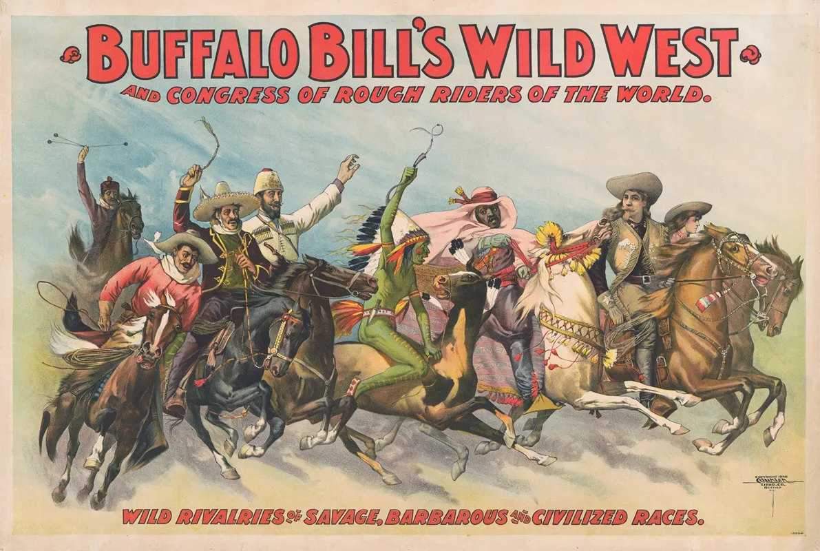 Buffalo Bills Wild West And Congress Of Rough Riders Of The World Wild Rivalries Of Savage Barbarous And Civilized Races Wall Art by Courier Litho. Co. - High-Resolution Digital Print