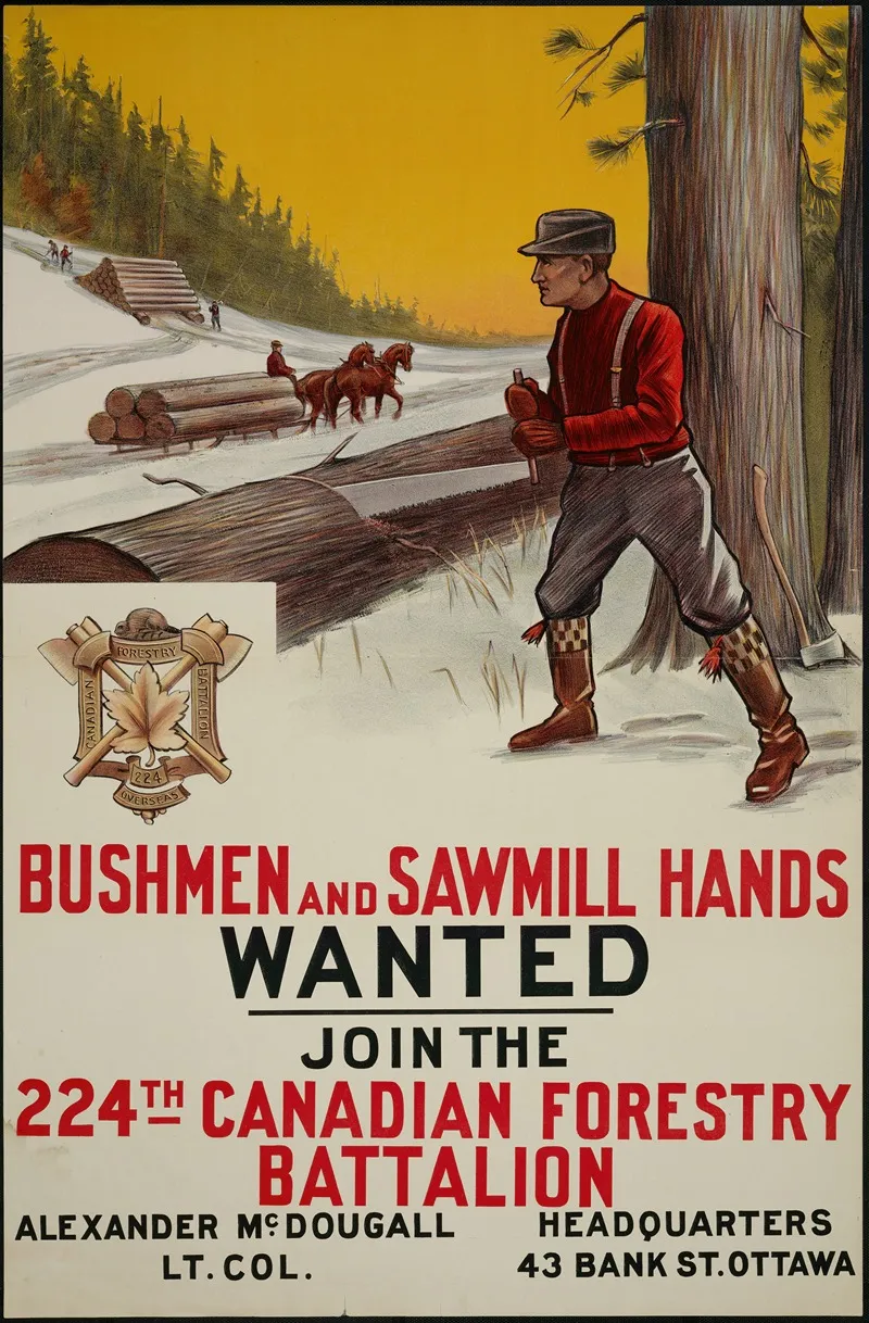Bushmen And Sawmill Hands Wanted Join The 224th Canadian Forestry Battalion Wall Art by Anonymous - High-Resolution Digital Print