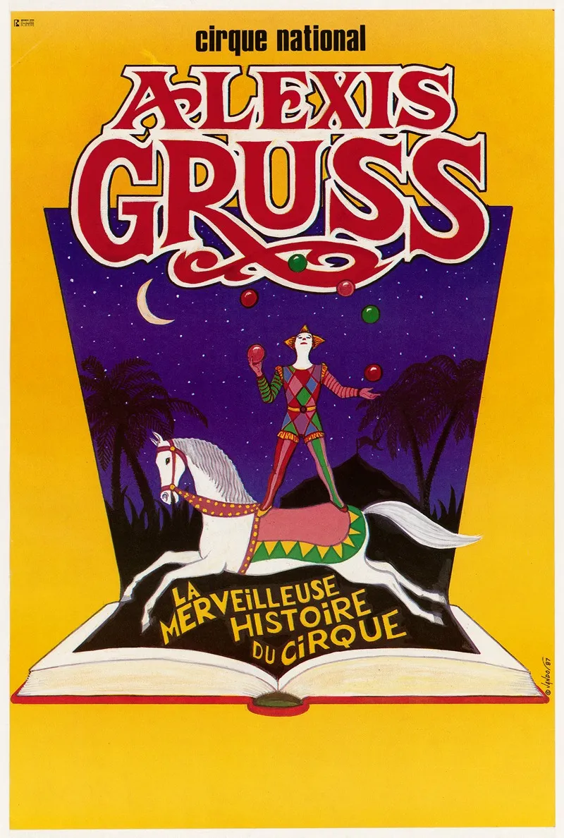 Cirque National Alexis Gruss La Merveilleuse Histoire Du Cirque