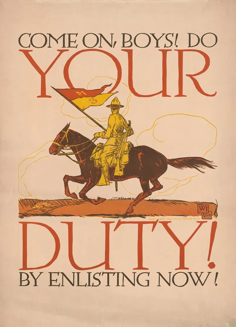 Come On Boys Do Your Duty By Enlisting Now
