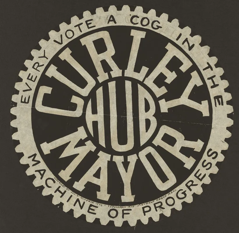 Curley For Mayor Every Vote A Cog In The Machine Of Progress Wall Art by Joseph G. Klubnik - High-Resolution Digital Print