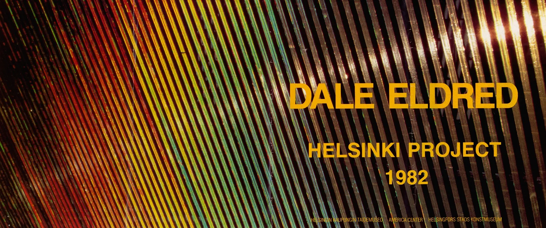 Dale Eldred Helsinki Project 1982