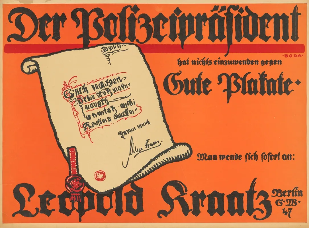 Der Polizeiprasident Hat Nichts Einzuwenden Gegen Gute Plakate Man Wende Sich Sofort An Leopold Kraatz Wall Art by Boda - High-Resolution Digital Print