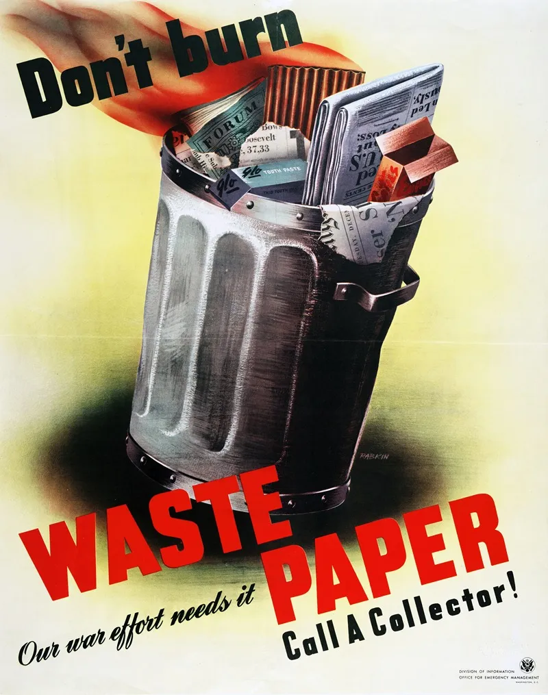 Dont Burn Waste Paper Our War Effort Needs It Call A Collector Wall Art by Rabkin - High-Resolution Digital Print