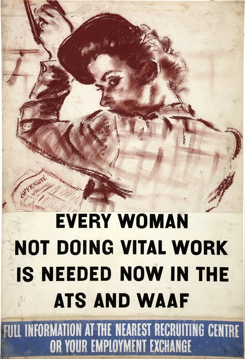 Every Woman Not Doing Vital Work Is Needed Now In The Ats And Waaf Full Information At The Nearest Recruiting Centre Or At Your Employment Exchange Wall Art by Anonymous - High-Resolution Digital Print