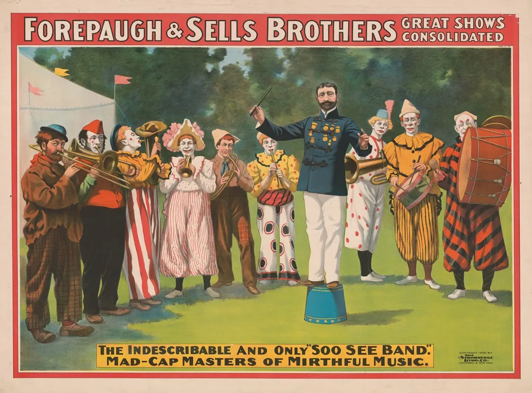 Forepaugh And Sells Brothers Great Shows Consolidated The Indescribable And Only Soo See Band Mad Cap Masters Of Mirthful Music