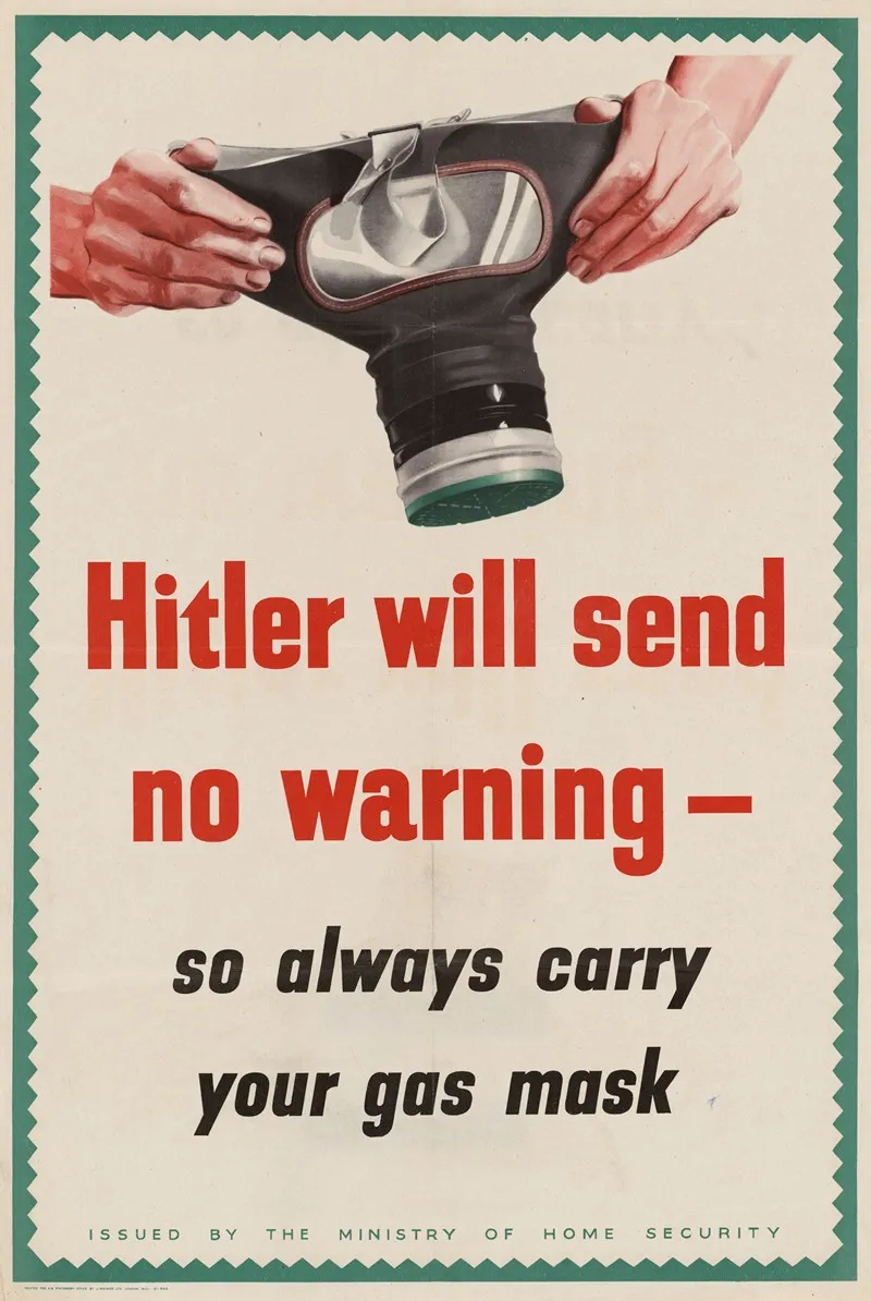 Hitler Will Send No Warning So Always Carry Your Gas Mask