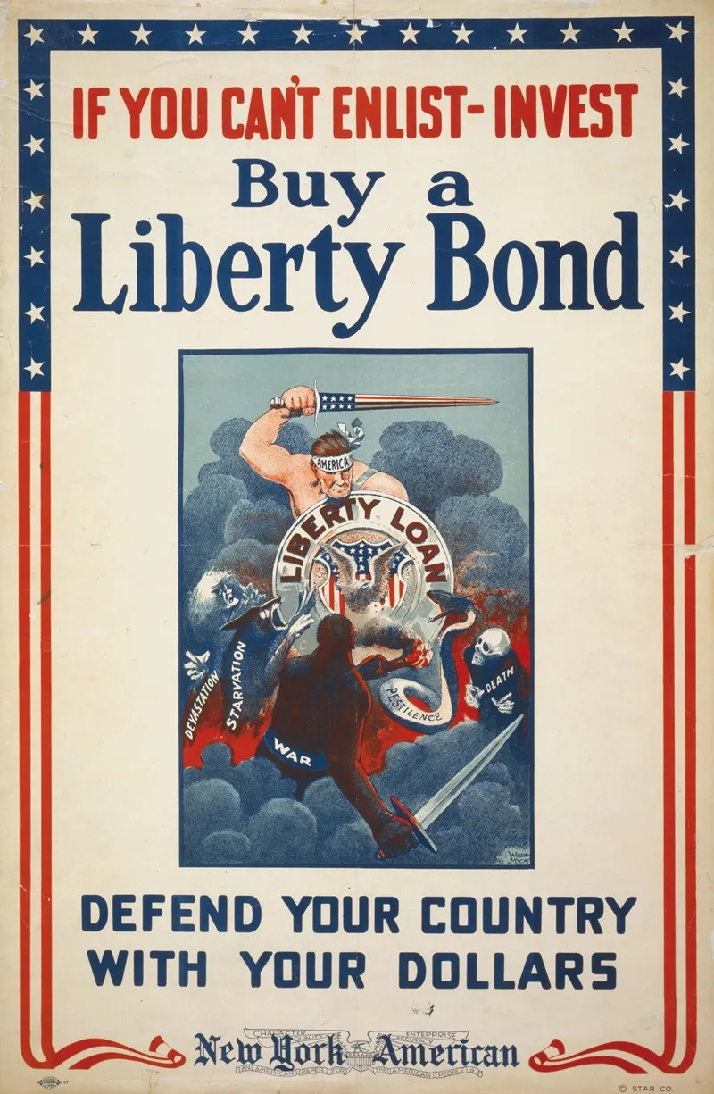 If You Cant Enlist Invest Buy A Liberty Bond Defend Your Country With Your Dollars