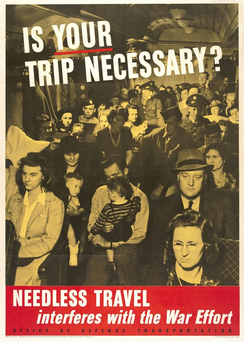 Is Your Trip Necessary Needless Travel Interferes With The War Effort