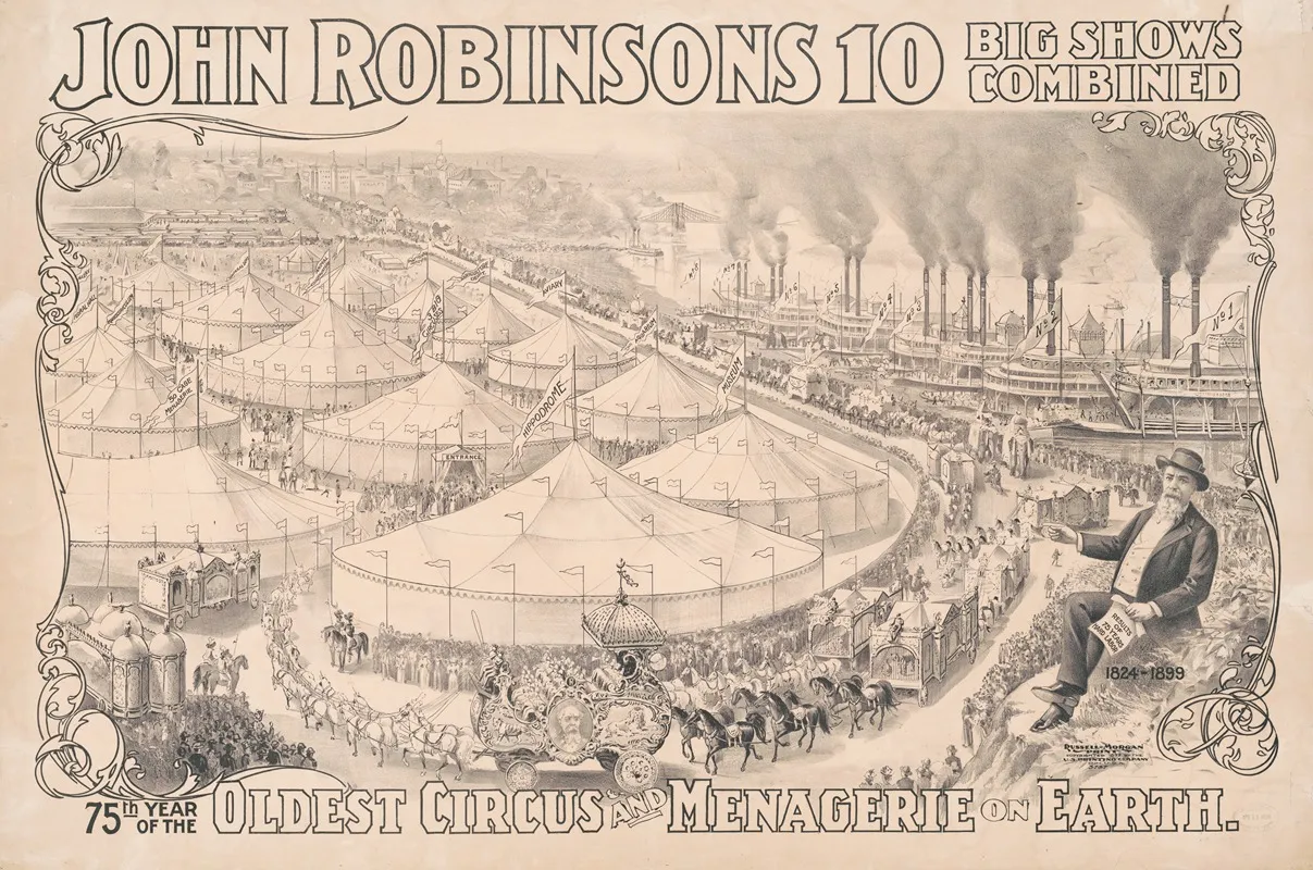 John Robinsons 10 Big Shows Combined 75th Year Of The Oldest Circus And Menagerie On Earth Wall Art by Russell, Morgan & Co. - High-Resolution Digital Print