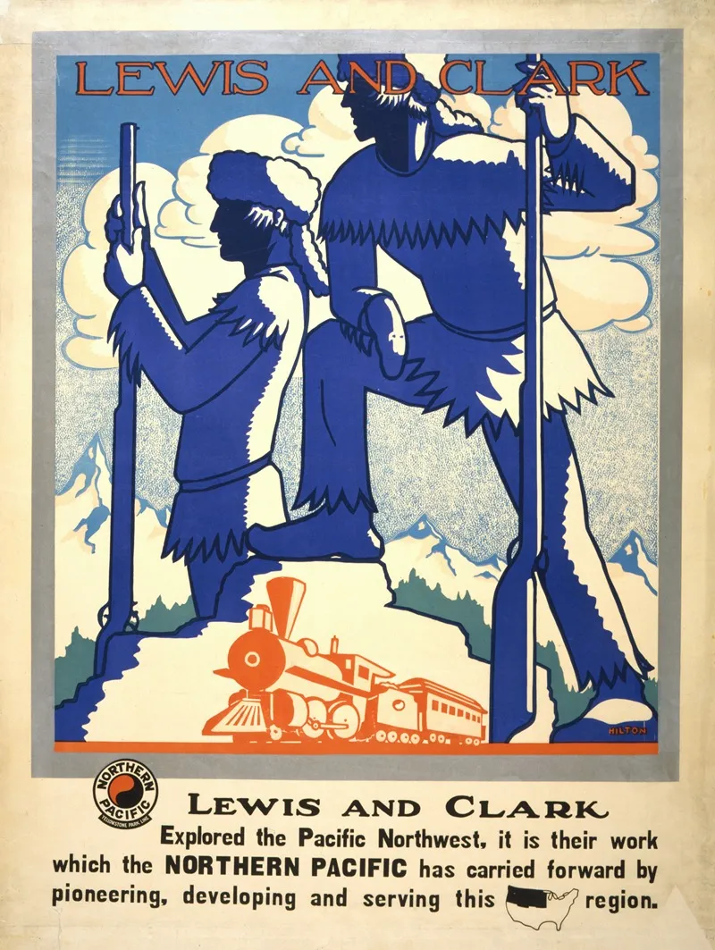 Lewis And Clark Explored The Pacific Northwest It Is Their Work Which The Northern Pacific Has Carried Forward By Pioneering Developing And Serving This Region