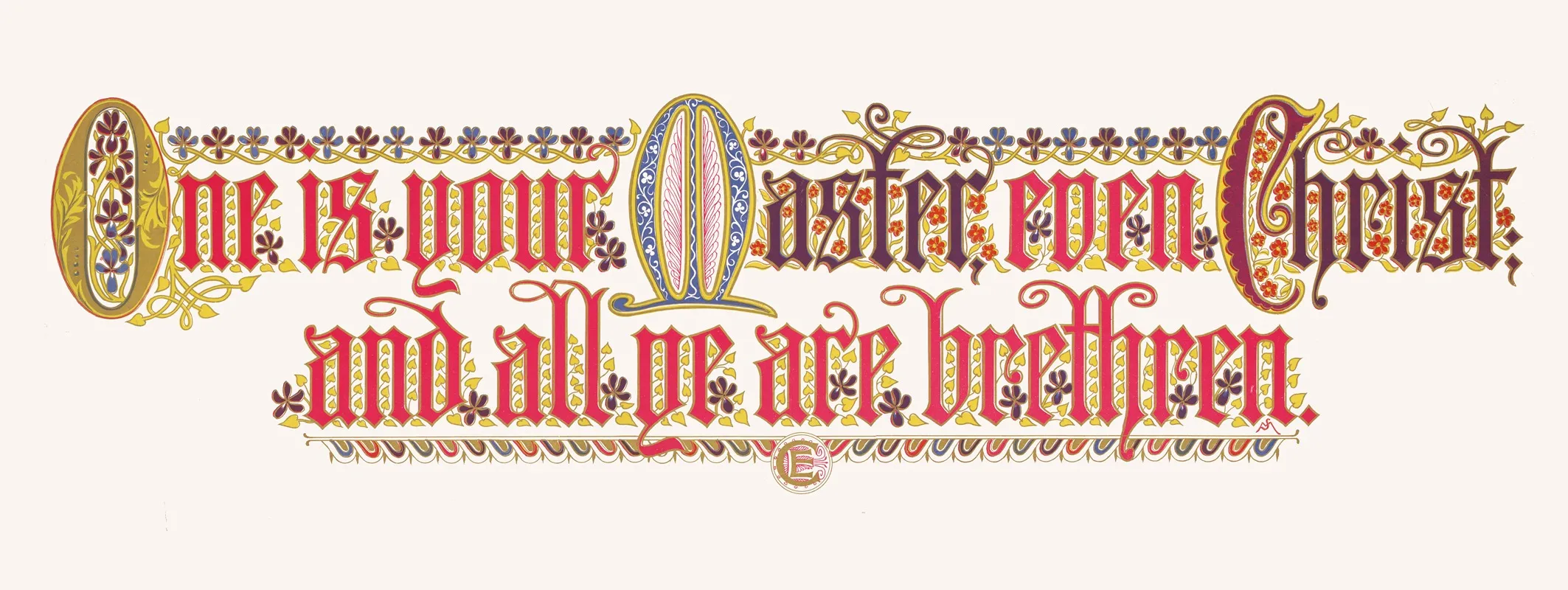 One Is Your Master Even Christ And All Ye Are Brethren