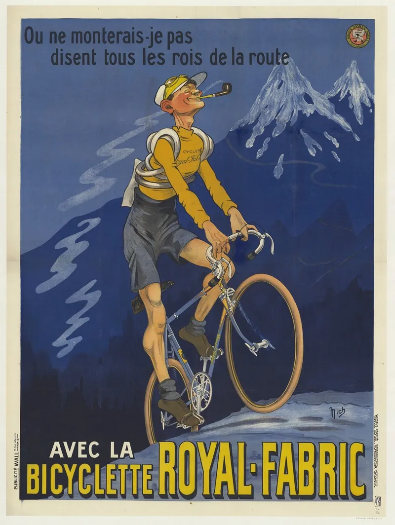 Ou Ne Monterais Je Pas Disent Tous Les Rois De La Route Avec La Bicyclette Royal Fabric