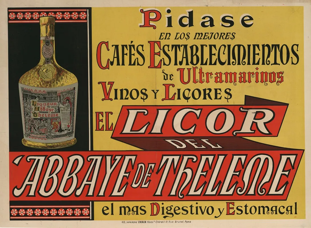 Pidase En Los Mejores Cafes Establecimientos De Ultramarinos Vinos Y Licores El Licor Del Abbaye De Theleme Wall Art by Imp. Chaix - High-Resolution Digital Print