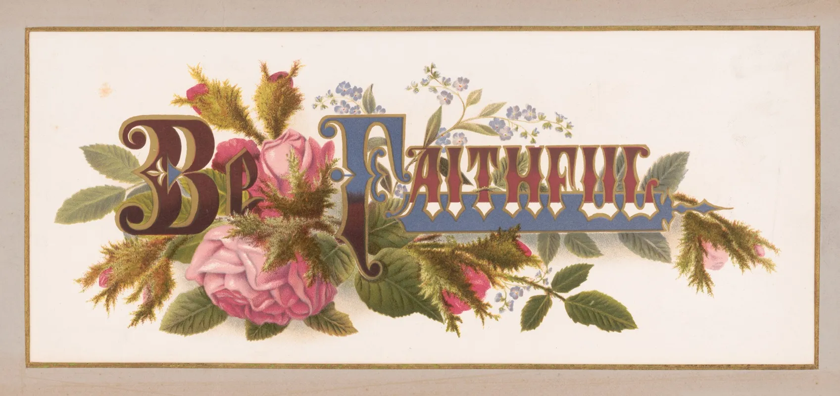 Prangs Floral Mottoes No 6 Be Faithful