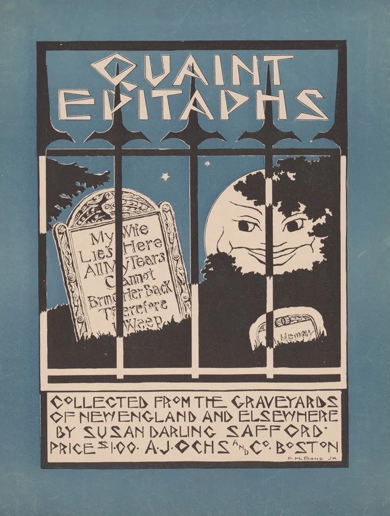 Quaint Epitaphs Collected From The Graveyards Of New England Elsewhere By Susan Darling Safford Wall Art by F.H. Bond - High-Resolution Digital Print