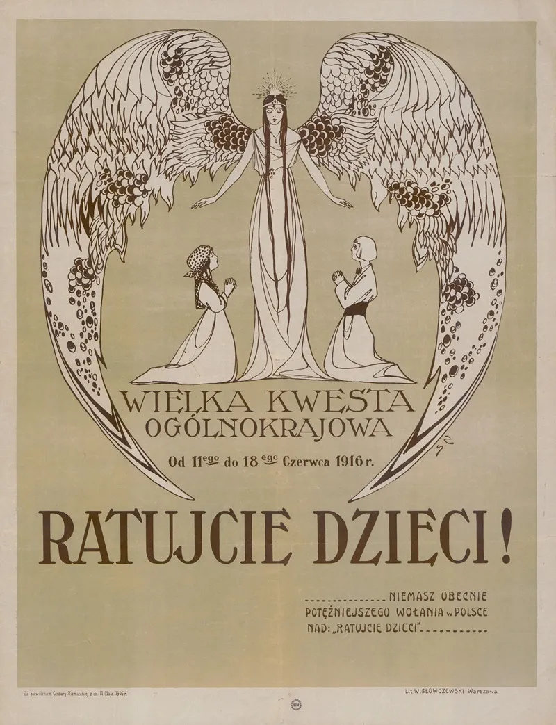 Ratujcie Dzieci Wielka Kwesta Ogolnokrajowa Od 11 Go Do 18 Go Czerwca 1916 R Wall Art by Władysław Główczewski - High-Resolution Digital Print