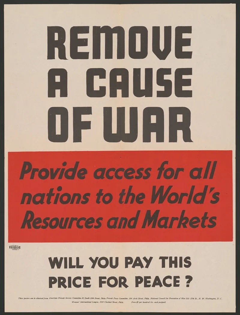 Remove The Cause Of War Provide For All Nations To The Worlds Resources And Markets