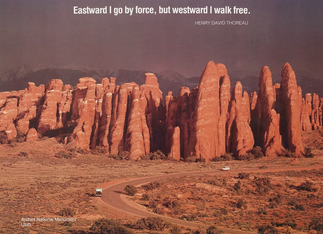 Scenically Yours Eastward I Go By Force But Westward I Walk Free