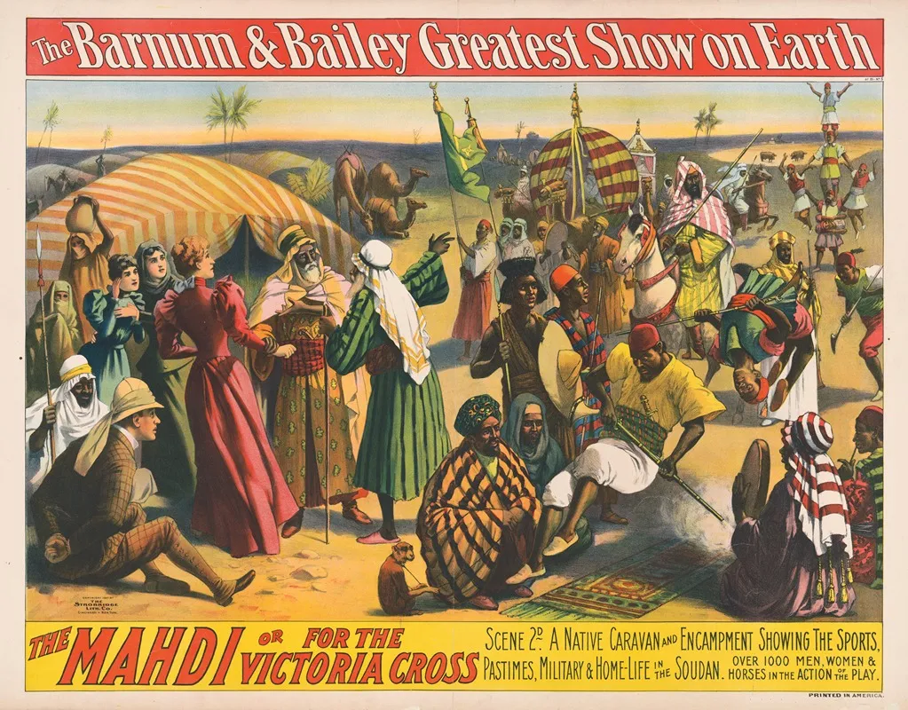 The Barnum Bailey Greatest Show On Earth The Mahdi Or For The Victoria Cross Scene 2d A Native Caravan