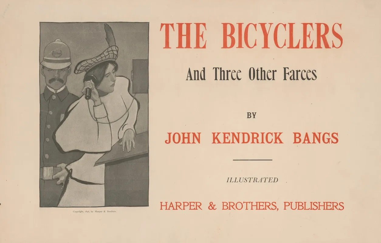 The Bicyclers And Three Other Farces By John Kendrick Bangs