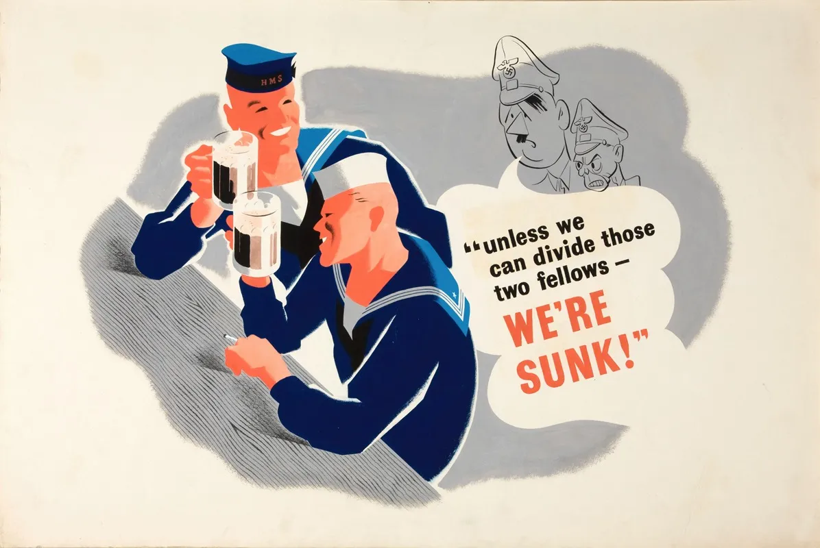 Unless We Can Divide Those Two Fellows Were Sunk World War Ii Propaganda Poster Focusing On The Anglo American Alliance Hitler And Goebbels Are In The Background
