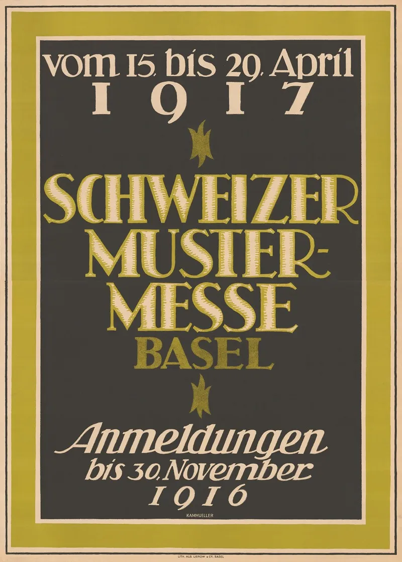 Vom 15 Bis 29 April 1917 Schweizer Mustermesse Basel Anmeldungen Bis 30 November 1916 Wall Art by Paul Kammüller - High-Resolution Digital Print