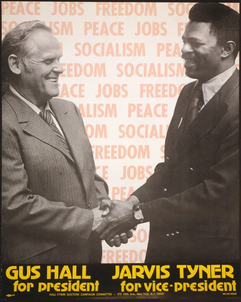 Vote Communist Gus Hall For President Jarvis Tyner For Vice President