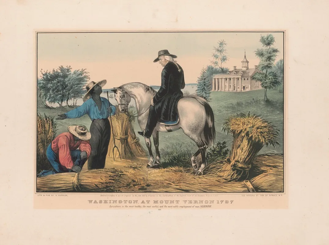 Washington At Mount Vernon 1797 Agriculture Is The Most Healthy The Most Useful And The Most Noble Employment Of Man Washington