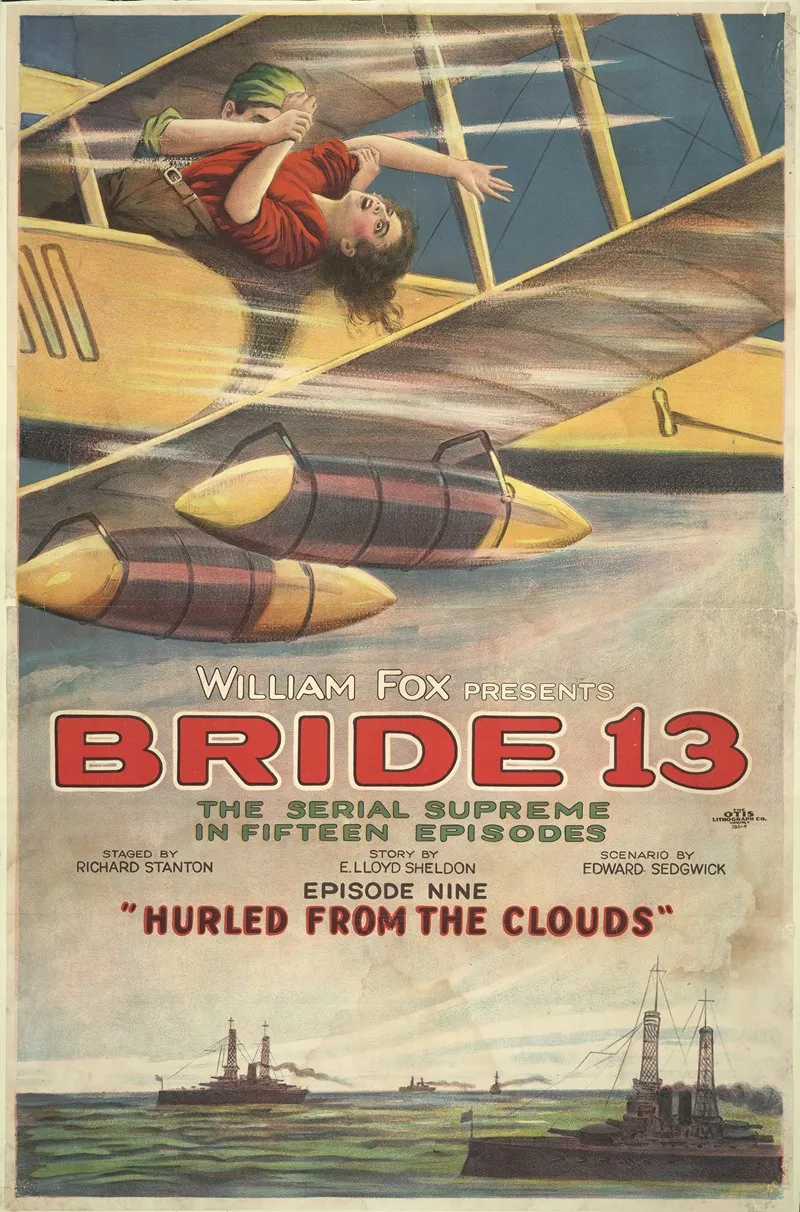 William Fox Presents Bride 13 The Serial Supreme In Fifteen Episodes Episode Nine Hurled From The Clouds Wall Art by The Otis Lithograph Co. - High-Resolution Digital Print