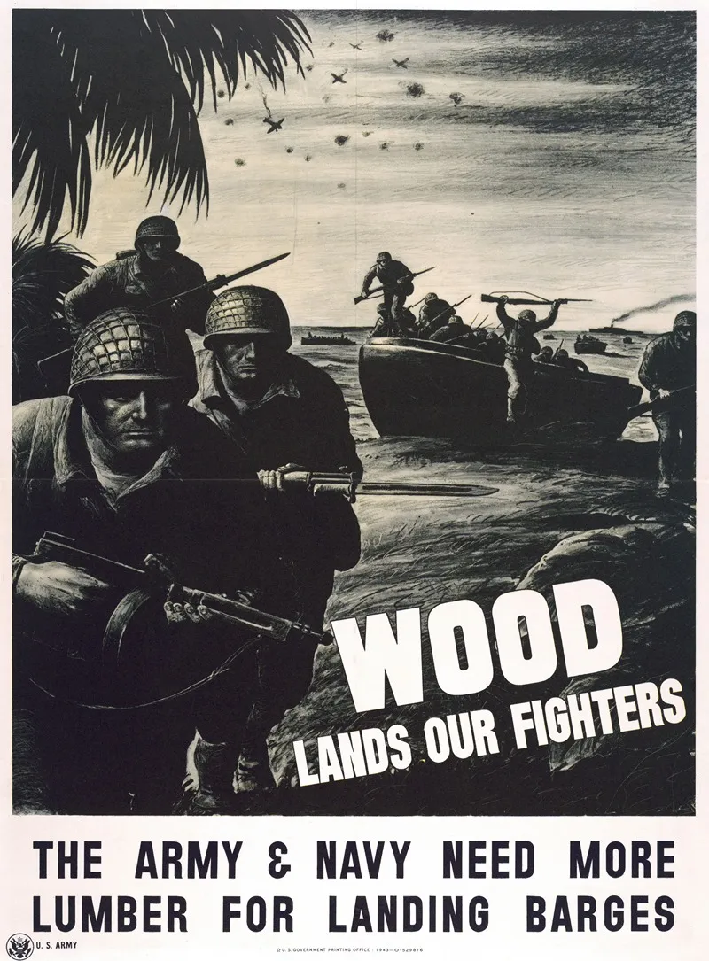 Wood Lands Our Fighters The Army Navy Need More Lumber For Landing Barges
