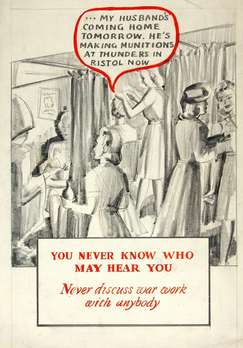 You Never Know Who May Hear You Never Discuss War Work With Anybody