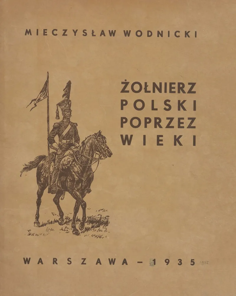 Zolnierz Polski Poprzez Wieki Cover Wall Art by Mieczysław Kazimierz Wodnicki - High-Resolution Digital Print