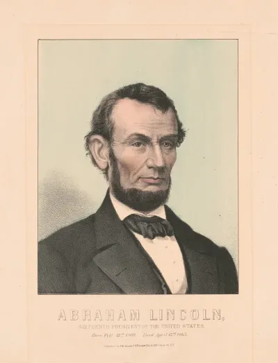 Abraham Lincoln Sixteenth President Of The United States Born Feby 12th 1809 Died April 15th 1865