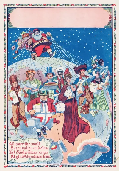 All Over The World Every Nation And Clime Let Santa Claus Reign At Glad Christmas Time