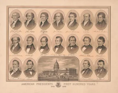 American Presidents First Hundred Years 1776 1876