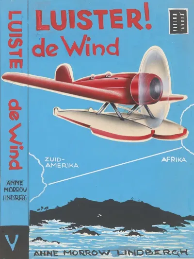 Anne Morrow Lindbergh Luister De Wind Listen The Wind