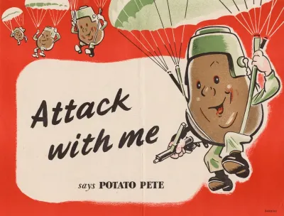 Attack With Me Says Potato Pete