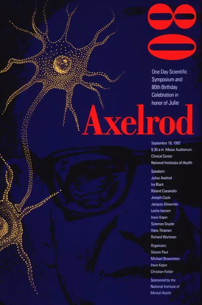 Axelrod 80 One Day Scientific Symposium And 80th Birthday Celebration In Honor Of Julie Axelrod