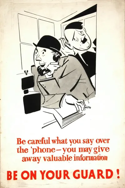 Be Careful What You Say Over The Phone You May Give Away Vital Information Be On Your Guard
