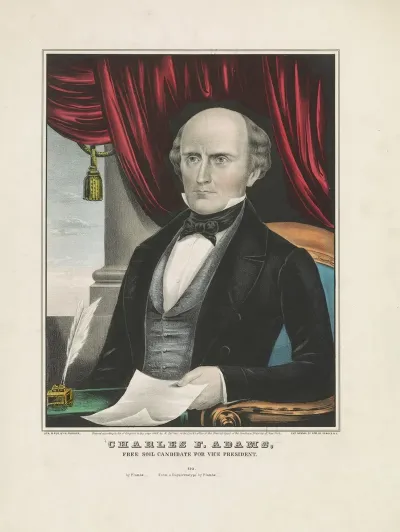 Charles F Adams Free Soil Candidate For Vice President