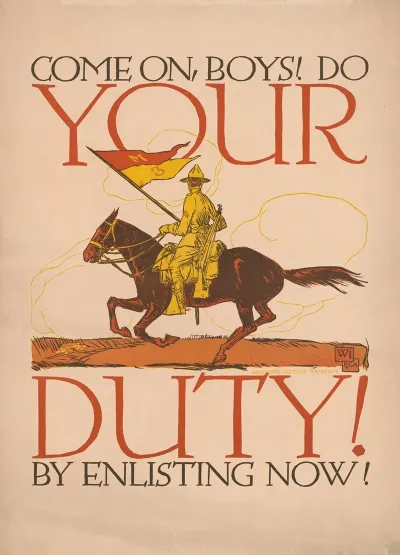 Come On Boys Do Your Duty By Enlisting Now