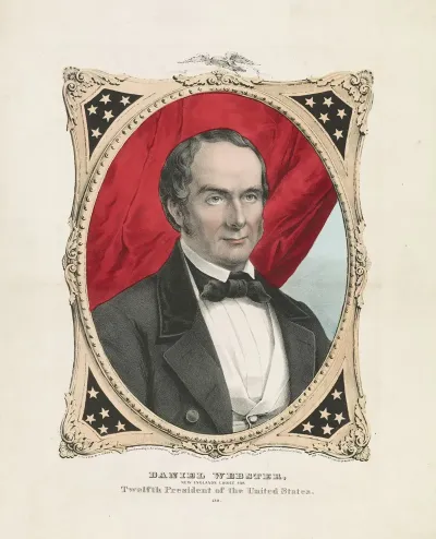 Daniel Webster New Englands Choice For Twelfth President Of The United States