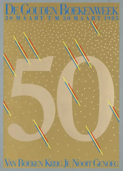 De Gouden Boekenweek 20 Maart 30 Maart 1985 Van Boeken Krijg Je Nooit Genoeg