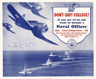 Dont Quit College If You Are 17 19 And Want To Become A Naval Officer See Your College Dean Or The Nearest Navy Recruiting Station